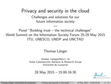 Privacy and security in the cloud - Challenges and solutions for our future information Society